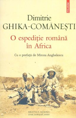 dimitrie-ghika-comanesti__o-expeditie-romana-in-africa__973-46-4291-5-785334300243